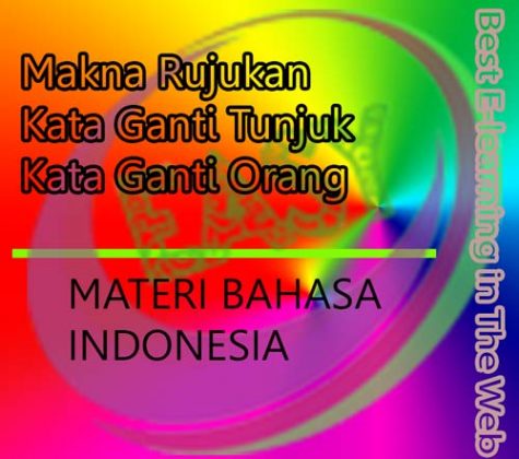 Makna Rujukan : Kata Ganti Tunjuk dan Kata Ganti Orang