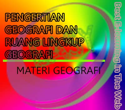 Pengertian Geografi, Ruang lingkup, Konsep Geografi, dan Objek GeografiPengertian Geografi, Ruang lingkup, Konsep Geografi, dan Objek Geografi