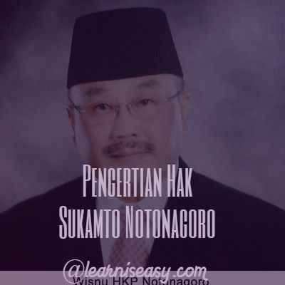 Pengertian hak dan kewajiban menurut Sukamto Notonagoro