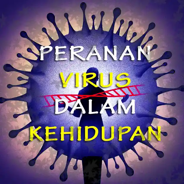 Peranan virus dalam kehidupan manusia